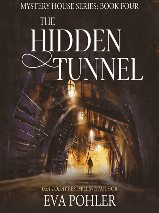 Title details for The Hidden Tunnel by Eva Pohler - Available